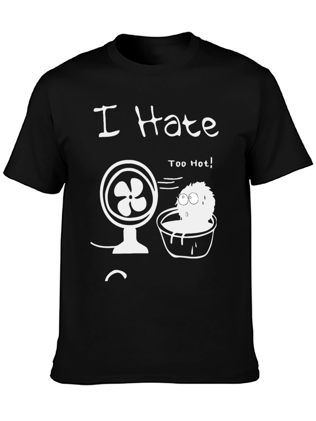 I Hate Too Hot Graphic Tee