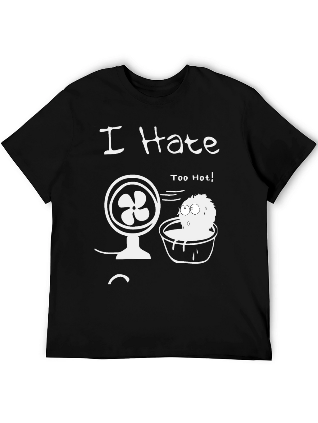 I Hate Too Hot Graphic Tee
