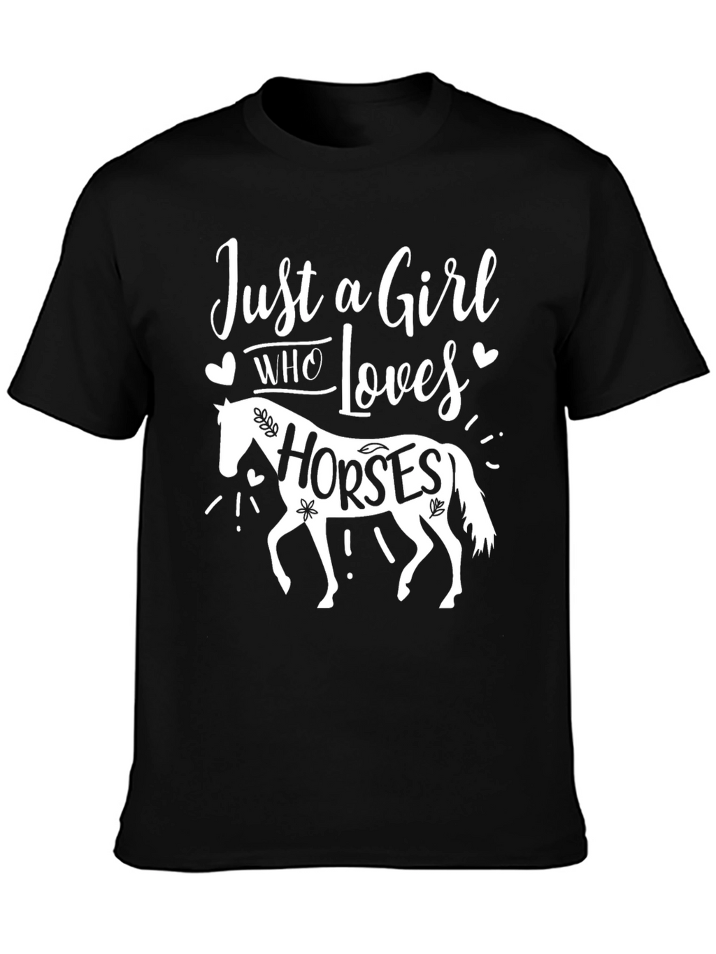 Just A Girl Who Loves Horses T-Shirt
