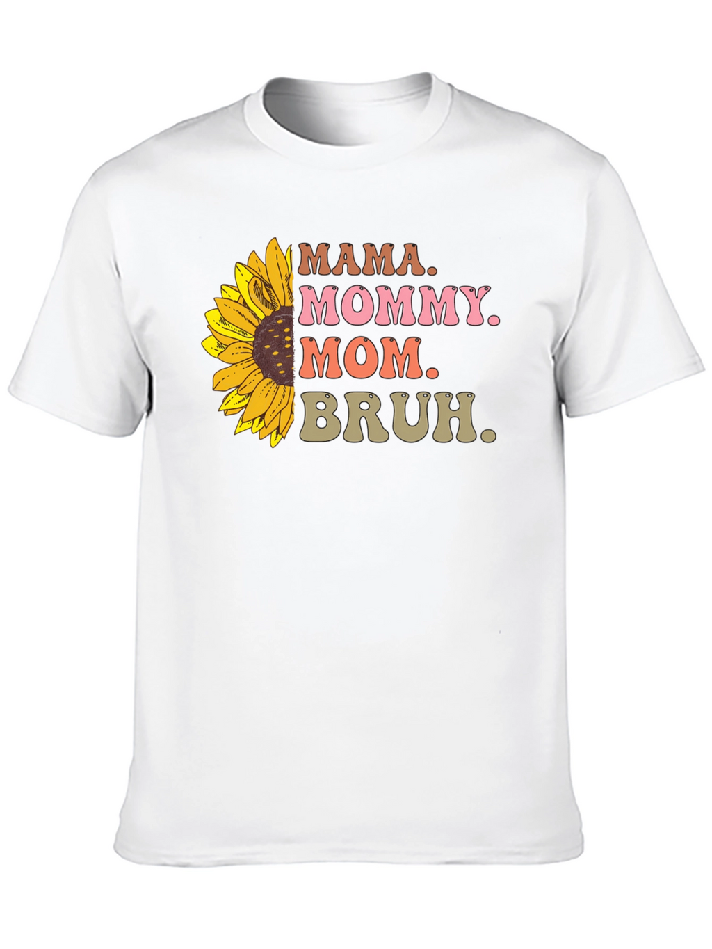 Mama Mommy Mom Bruh Sunflower Graphic Tee