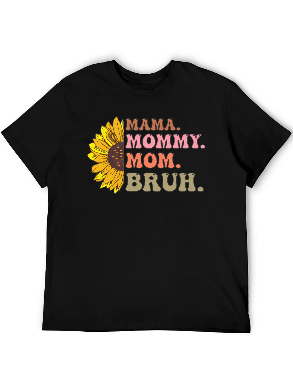 Mama Mommy Mom Bruh Sunflower Graphic Tee