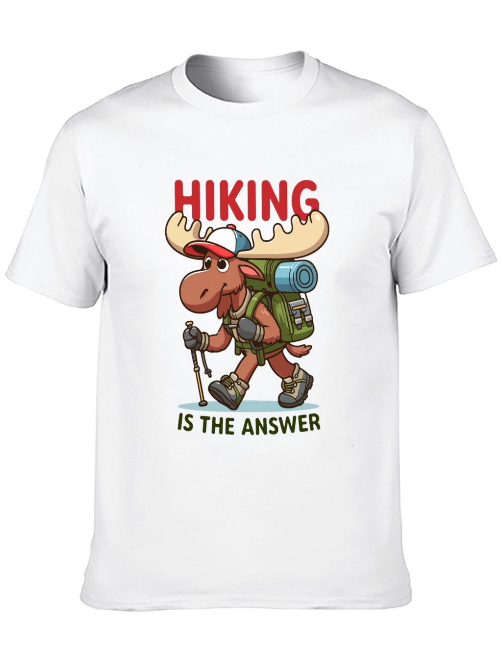 Hiking is the Answer T-Shirt - Moose Design