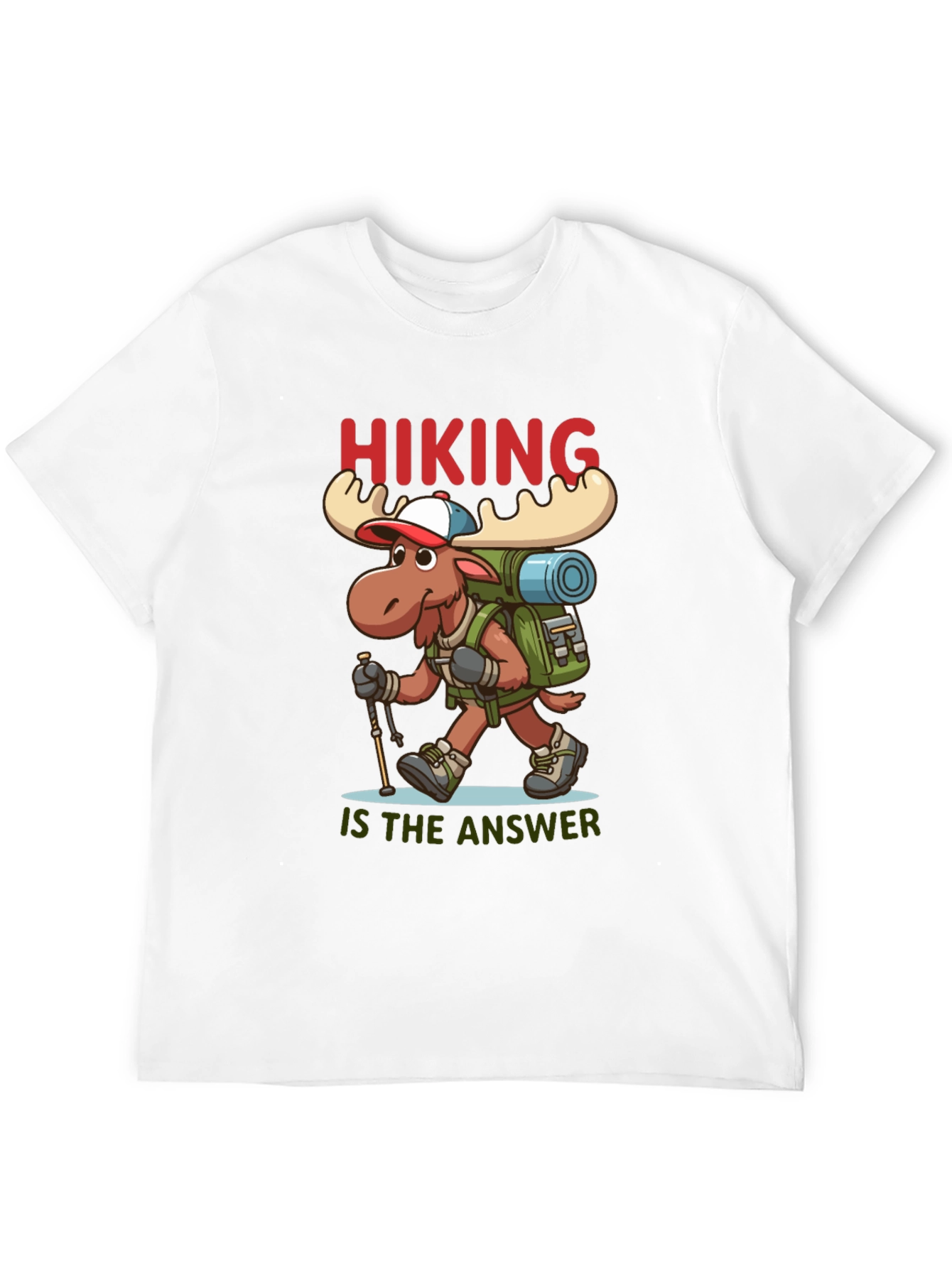 Hiking is the Answer T-Shirt - Moose Design