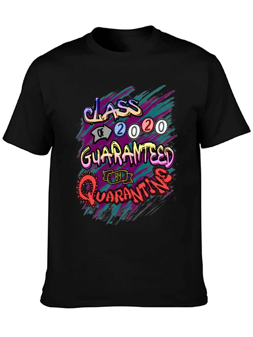 Class of 2020 Quarantine Guaranteed T-Shirt