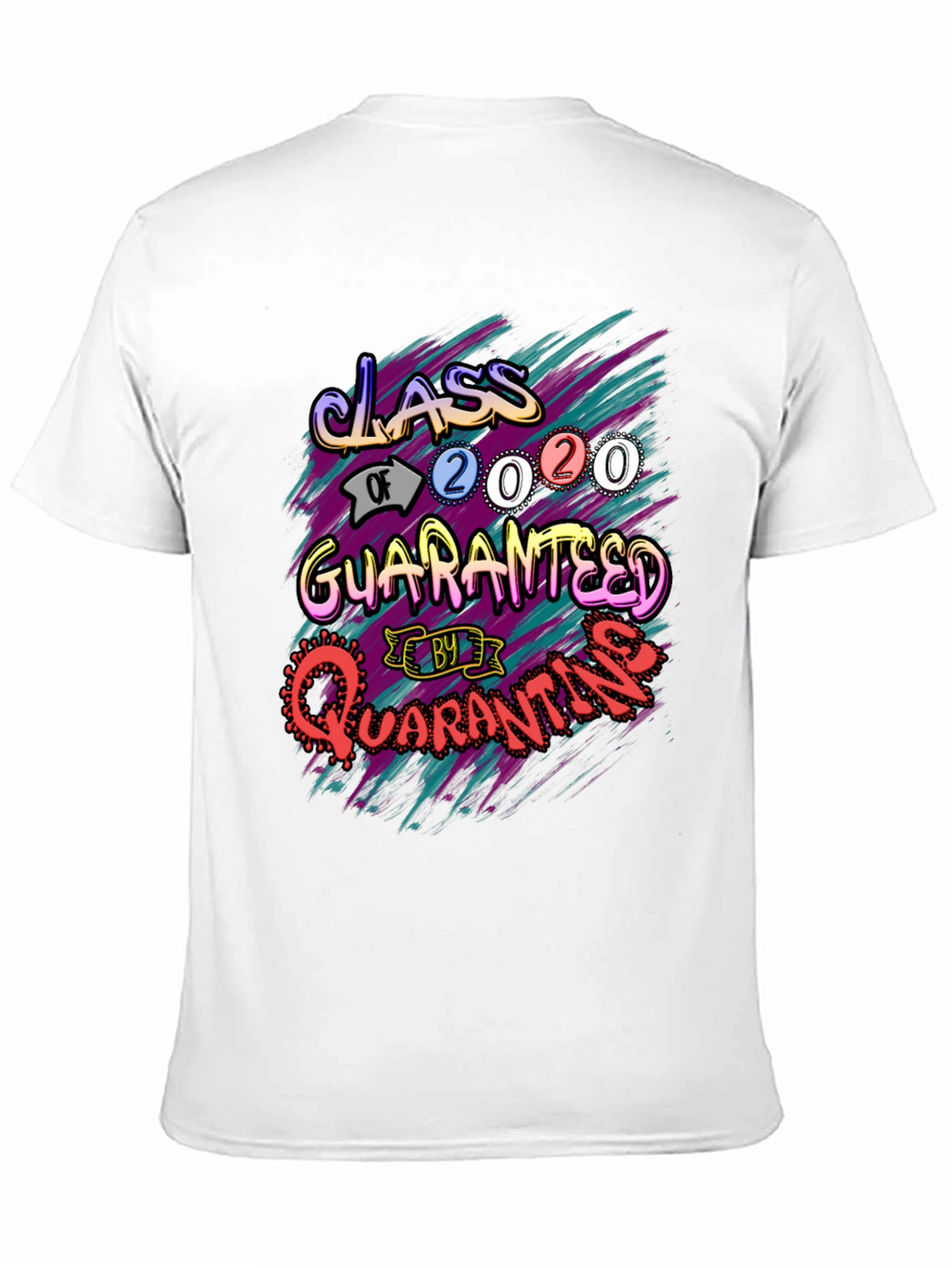 Class of 2020 Quarantine Guaranteed T-Shirt