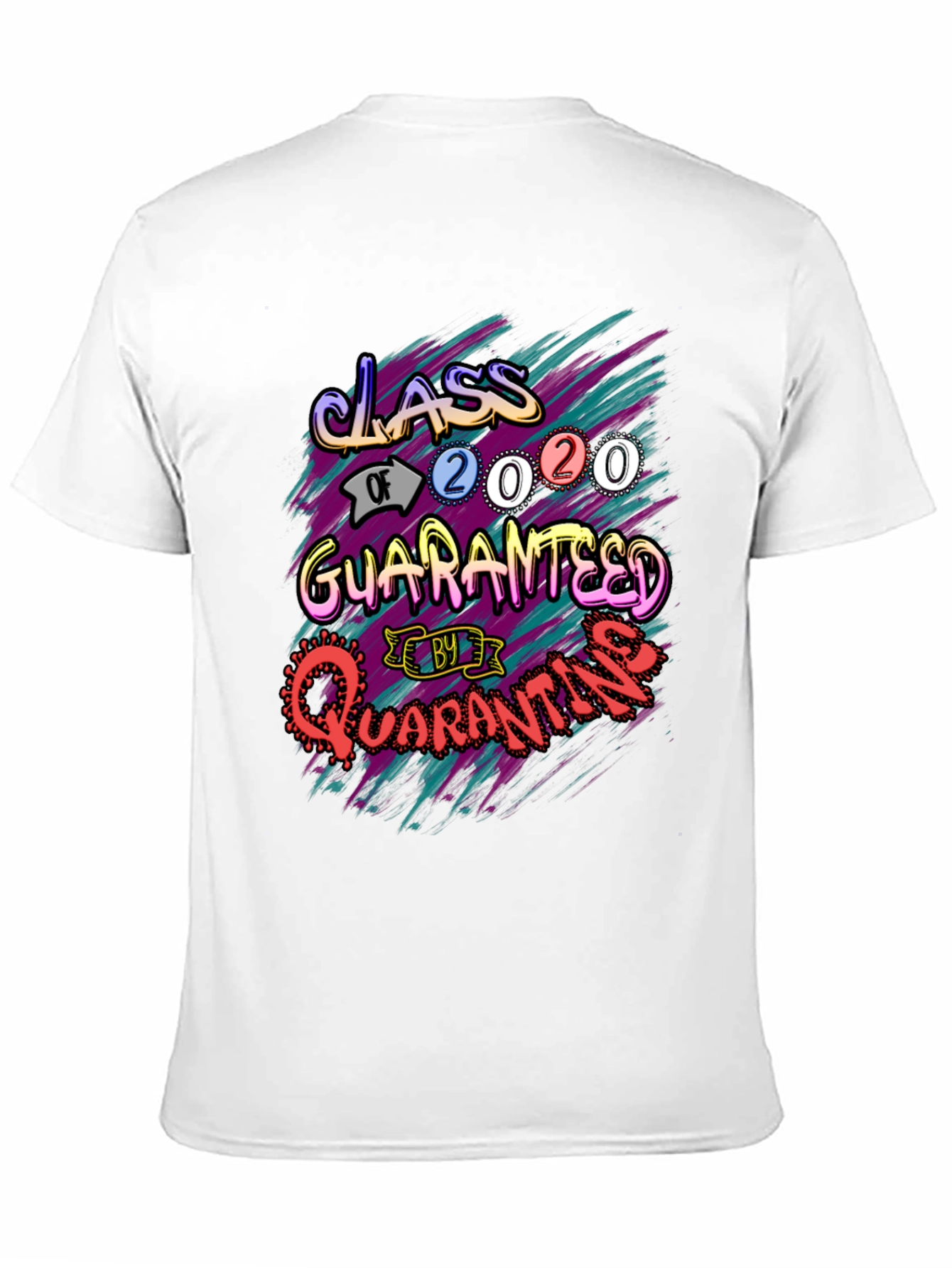 Class of 2020 Quarantine Guaranteed T-Shirt