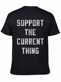Support the Current Thing - Novelty Graphic Tee