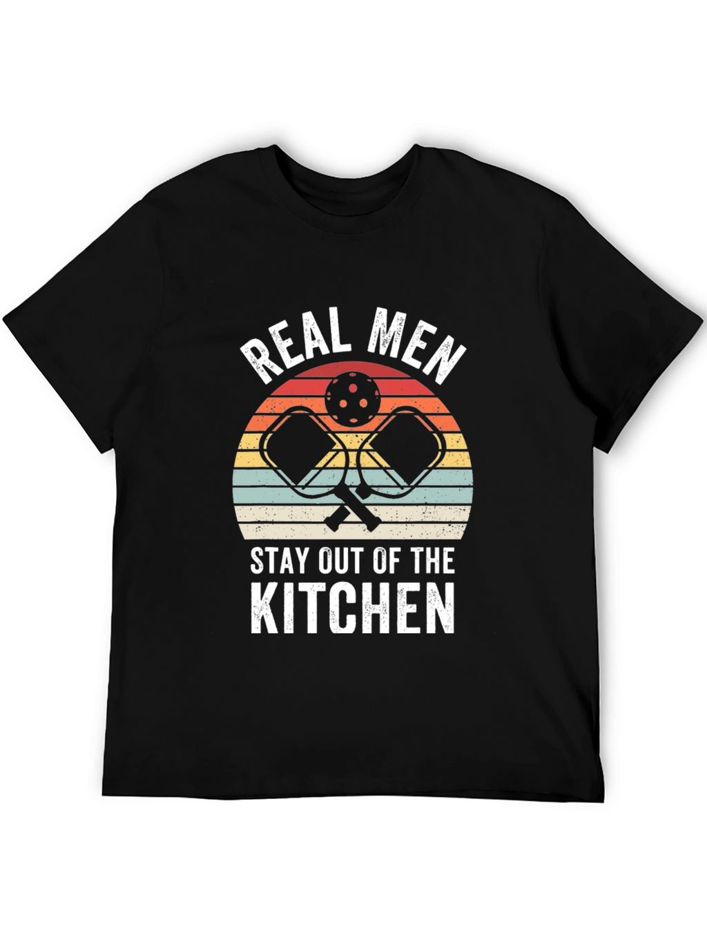 Real Men Stay Out of the Kitchen T-Shirt