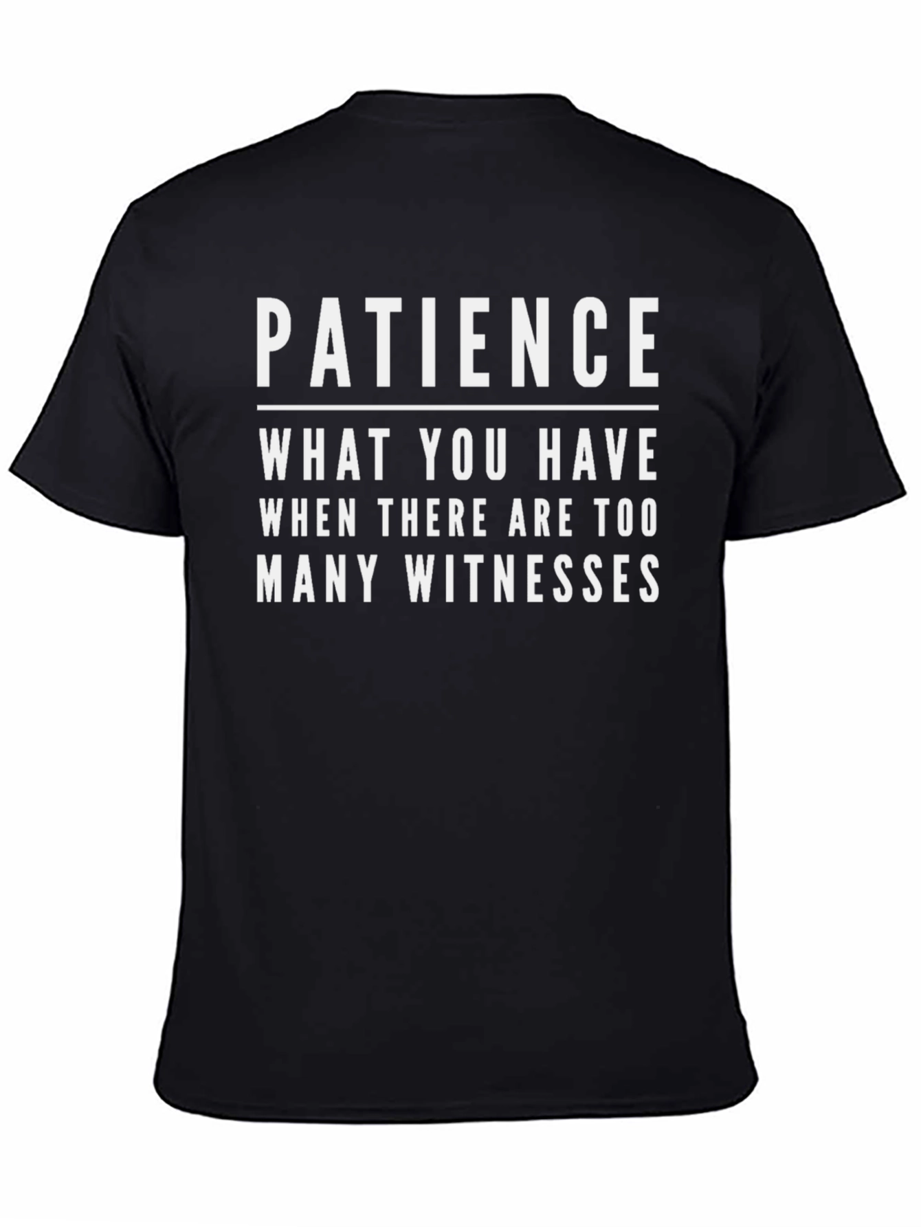 Patience Funny Graphic T-Shirt - Black