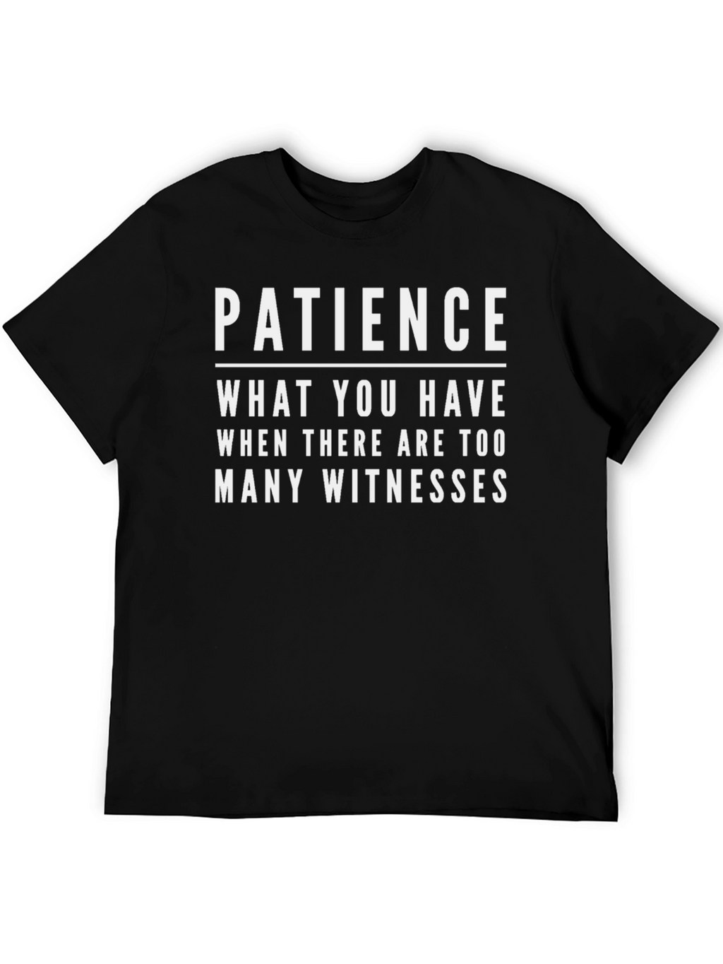 Patience Funny Graphic T-Shirt - Black