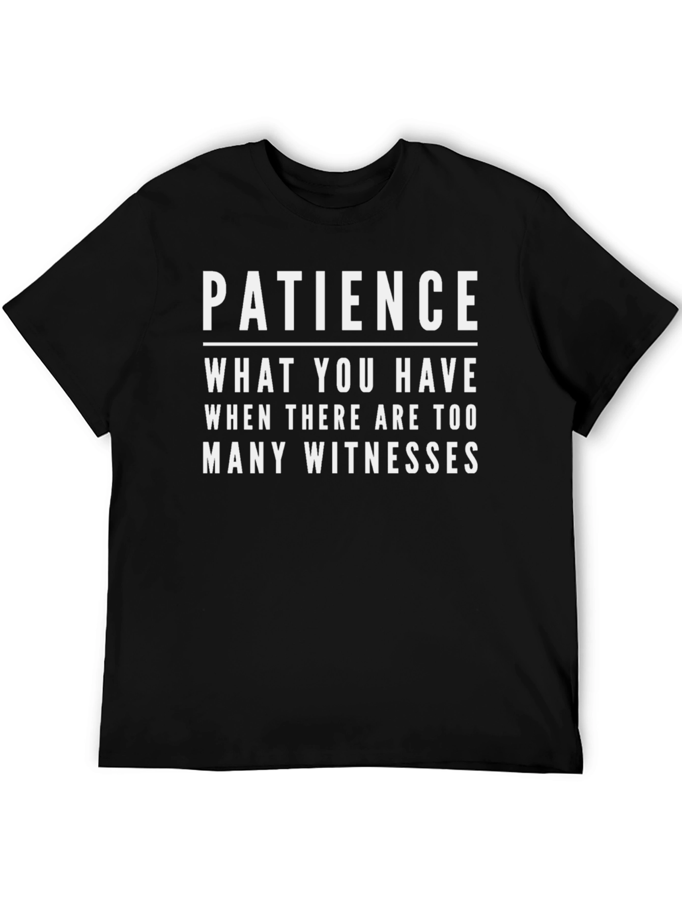 Patience Funny Graphic T-Shirt - Black
