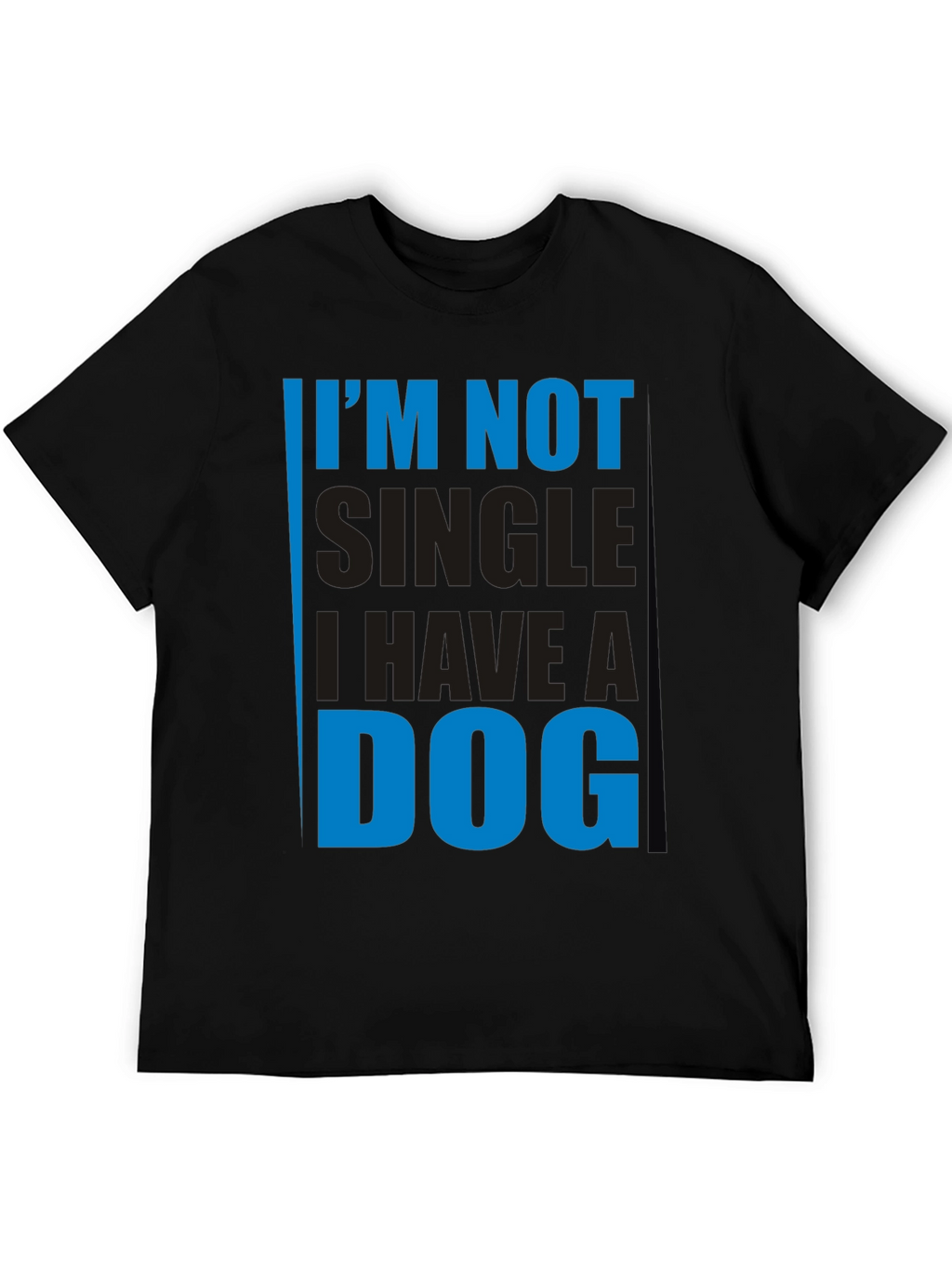 Im Not Single I Have a Dog T-Shirt