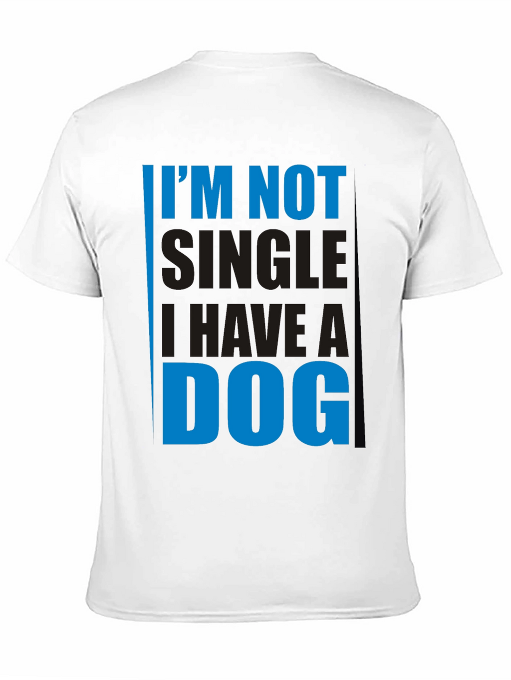 Im Not Single I Have a Dog T-Shirt