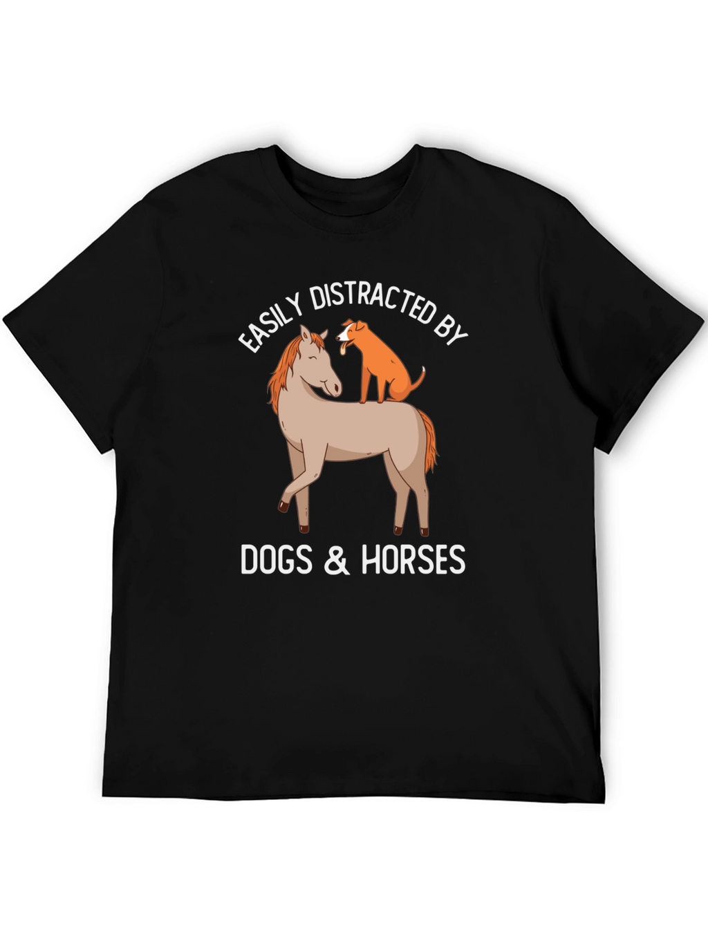 Easily Distracted by Dogs & Horses T-Shirt