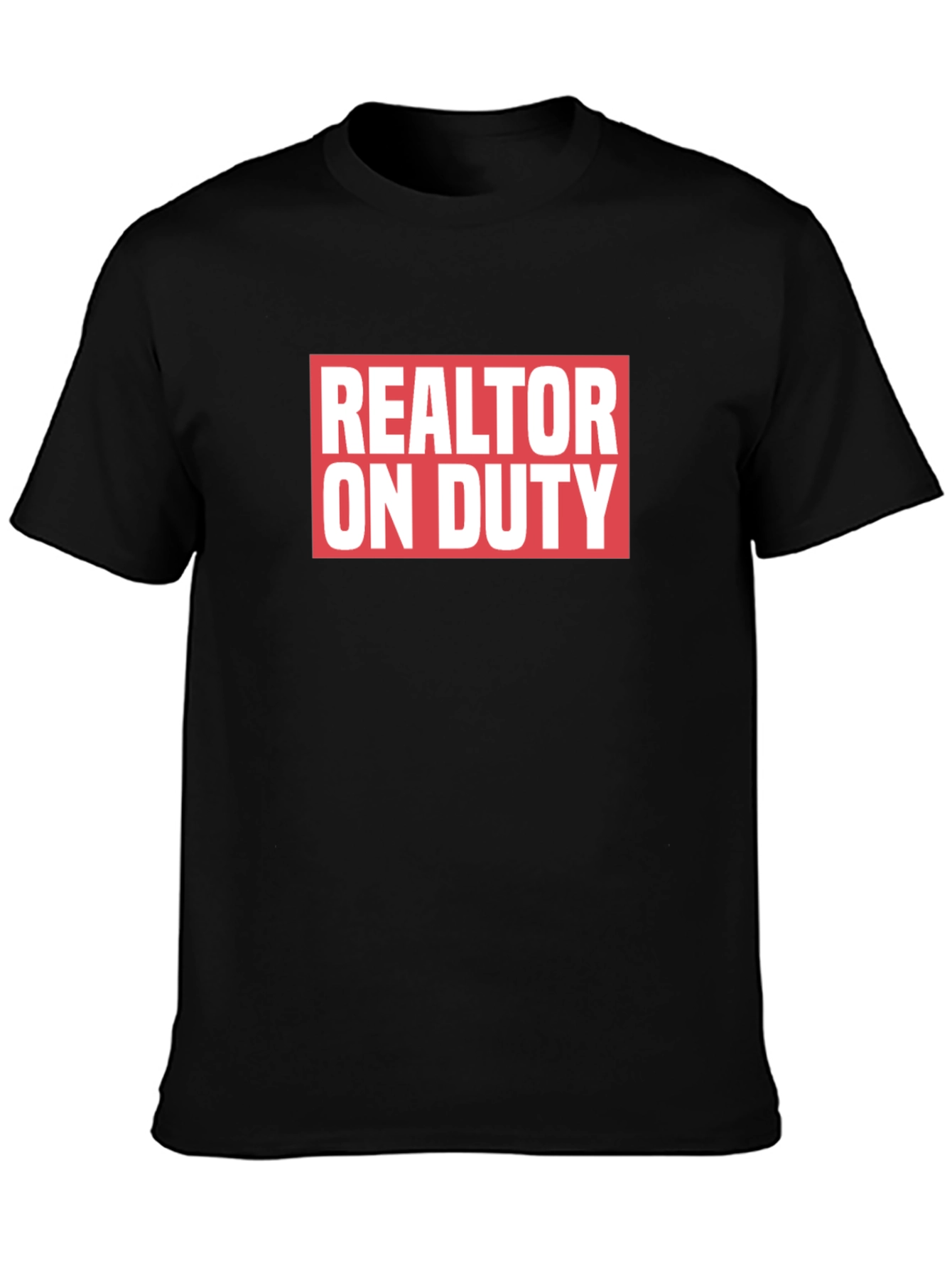 Realtor On Duty Graphic Tee - Black Cotton T-Shirt