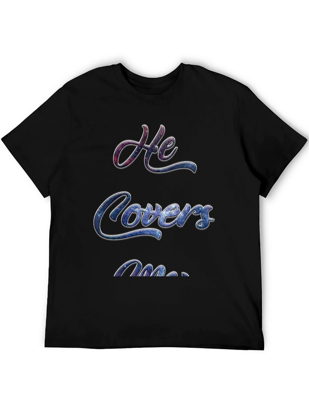He Covers Me Graphic T-Shirt