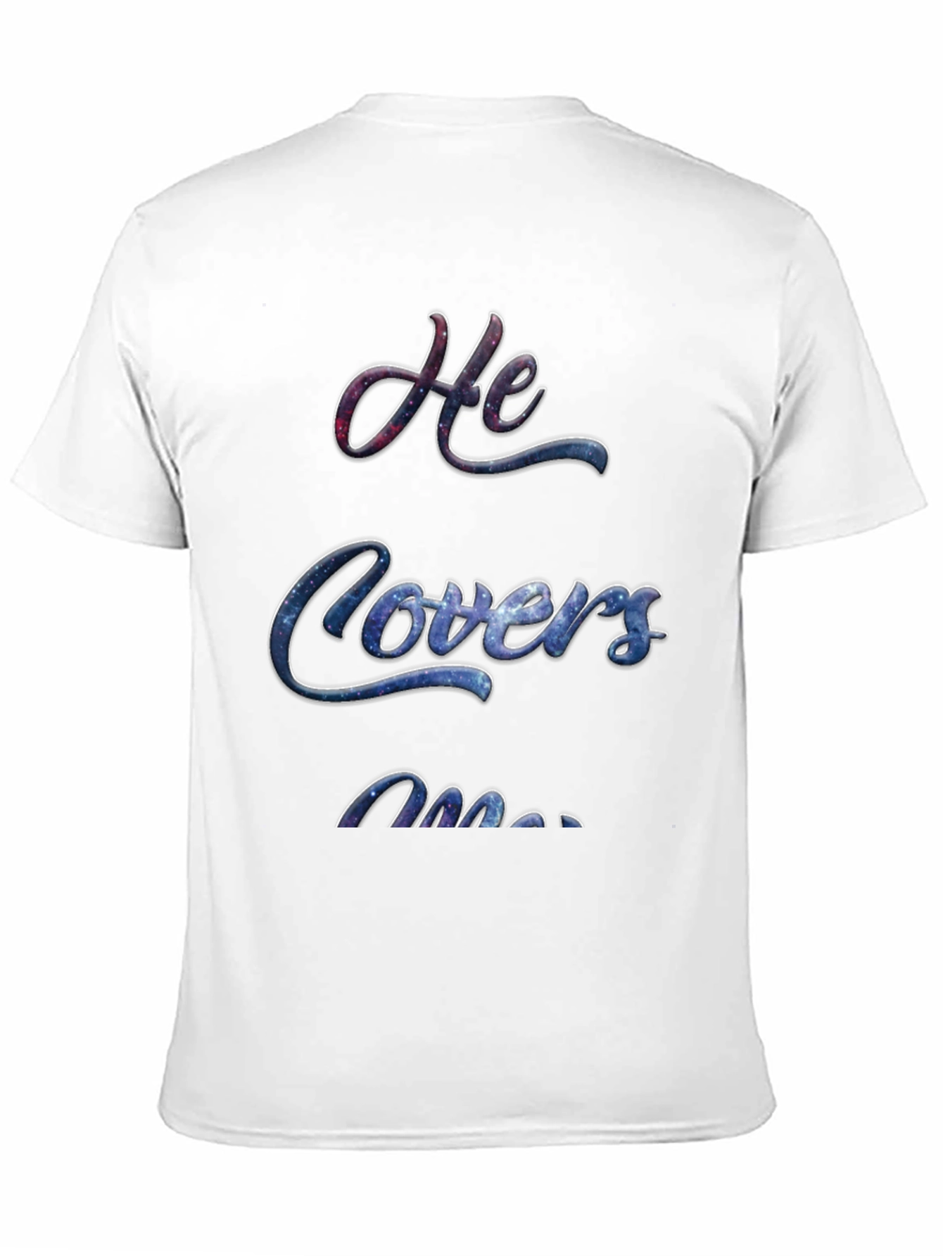 He Covers Me Graphic T-Shirt