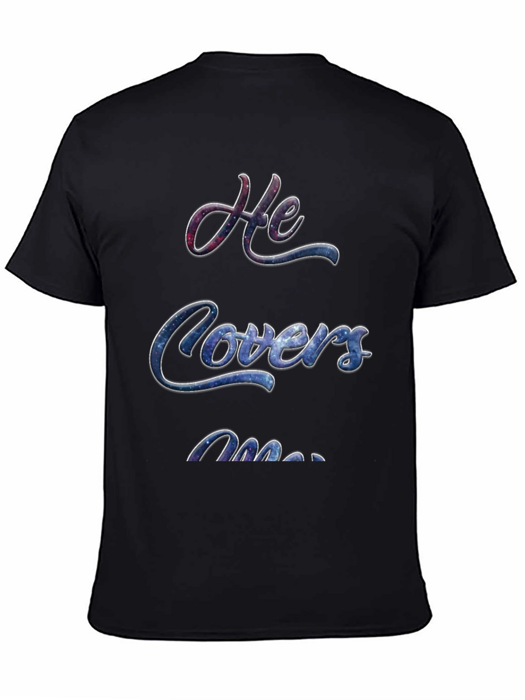 He Covers Me Graphic T-Shirt