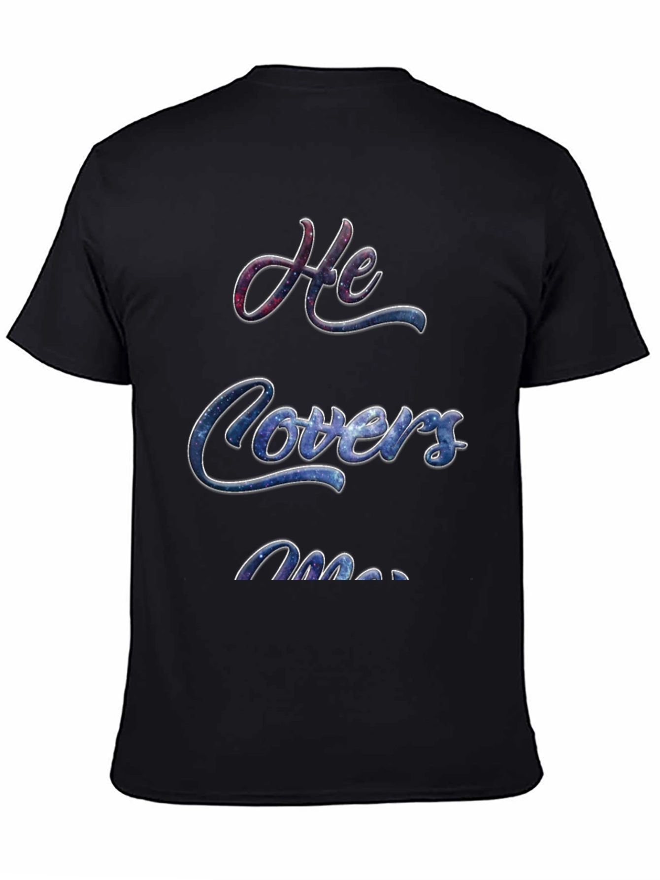 He Covers Me Graphic T-Shirt