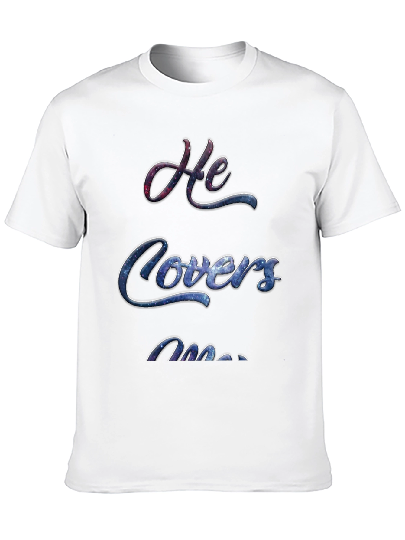 He Covers Me Graphic T-Shirt