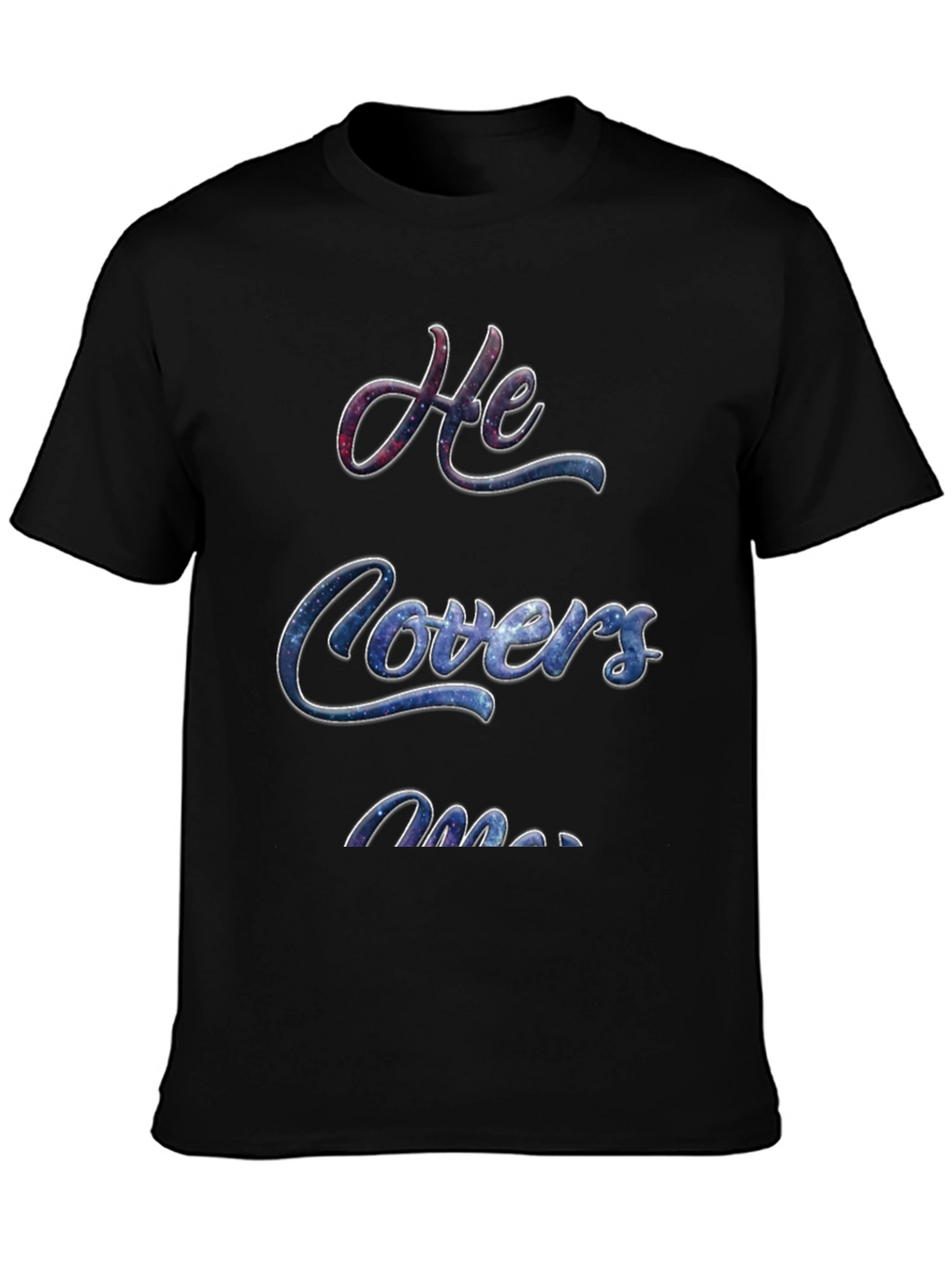 He Covers Me Graphic T-Shirt