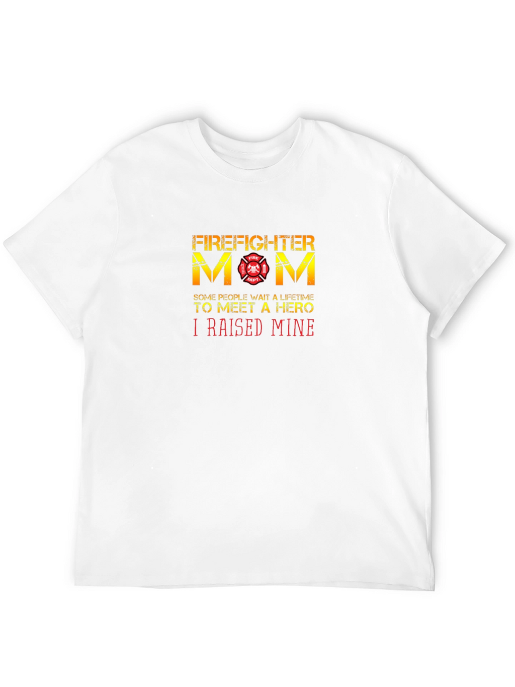 Firefighter Mom T-Shirt - Hero Raising Pride!