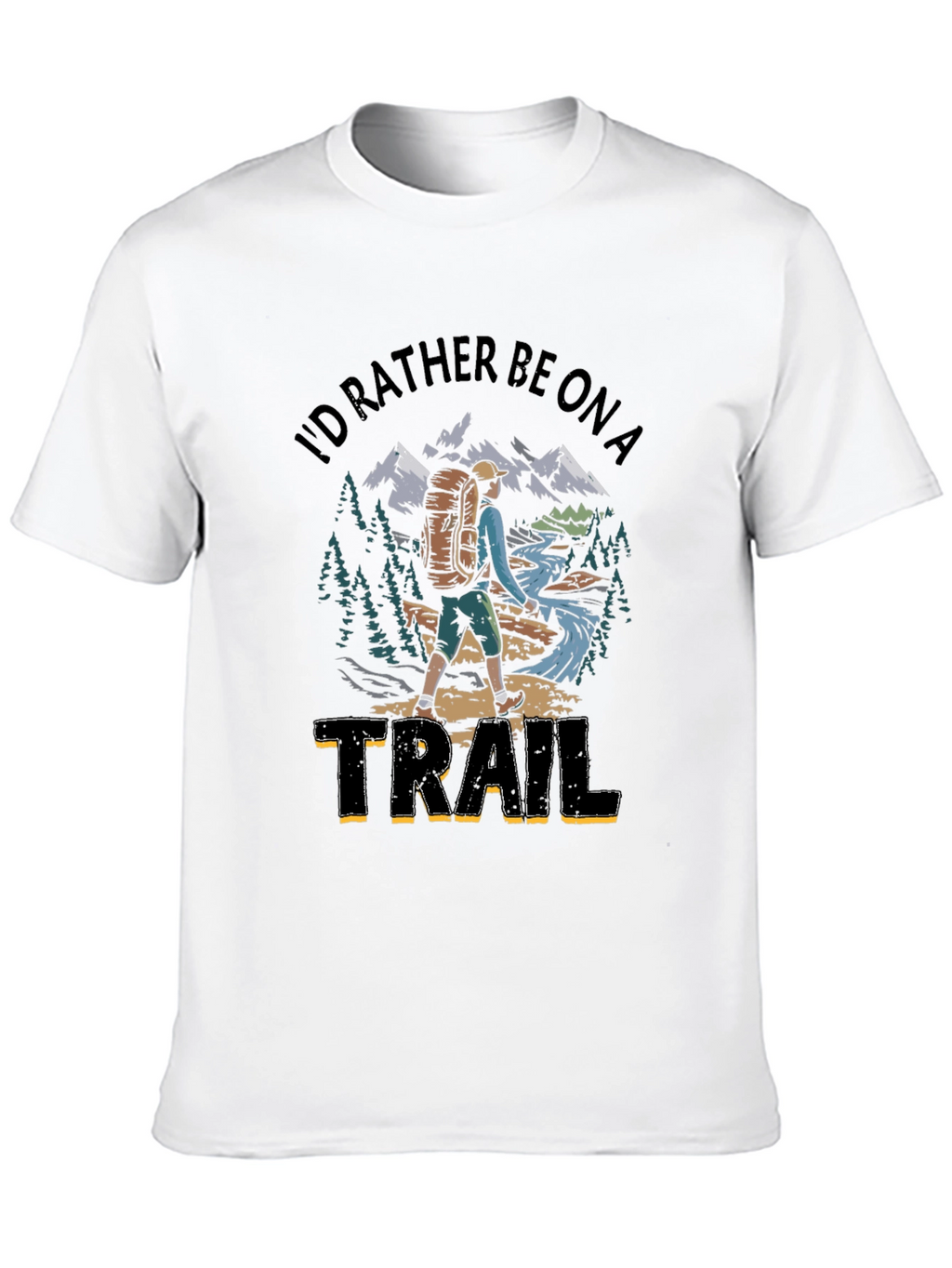 Id Rather Be On A Trail Graphic T-Shirt