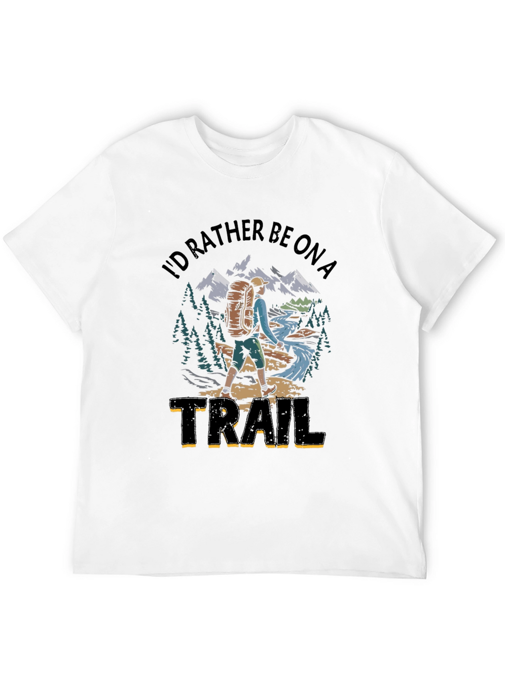 Id Rather Be On A Trail Graphic T-Shirt