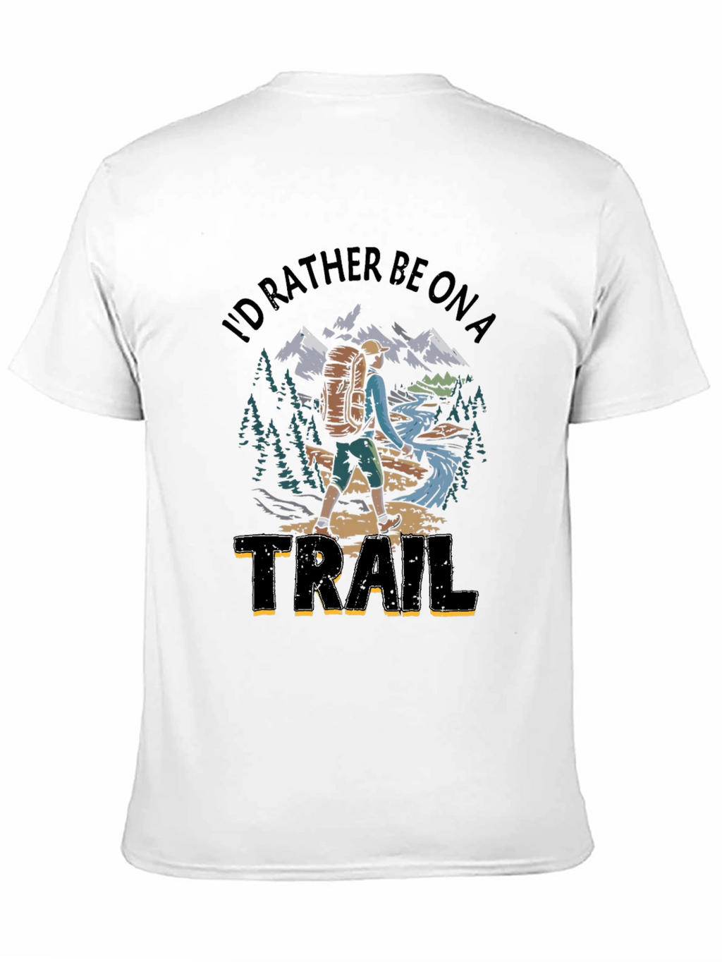 Id Rather Be On A Trail Graphic T-Shirt