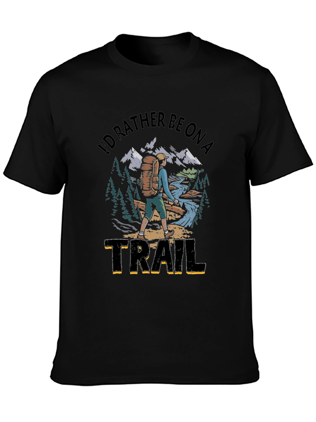 Id Rather Be On A Trail Graphic T-Shirt