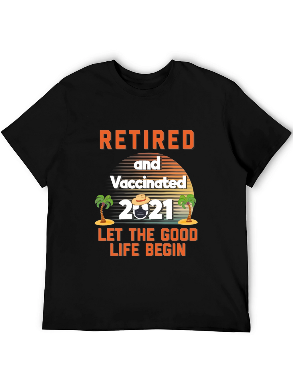 Retired & Vaccinated 2021 Graphic Tee