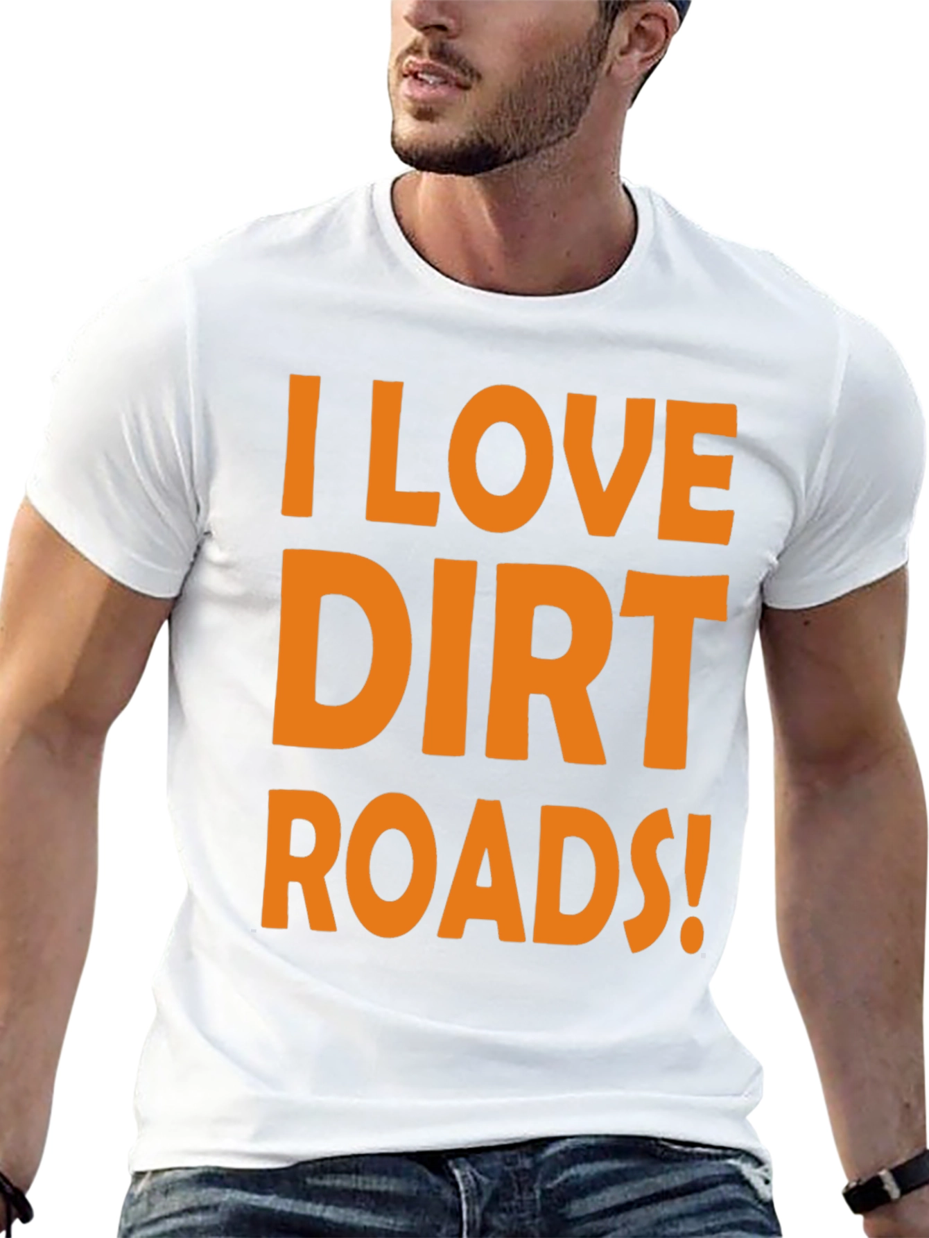 I Love Dirt Roads! Graphic Tee