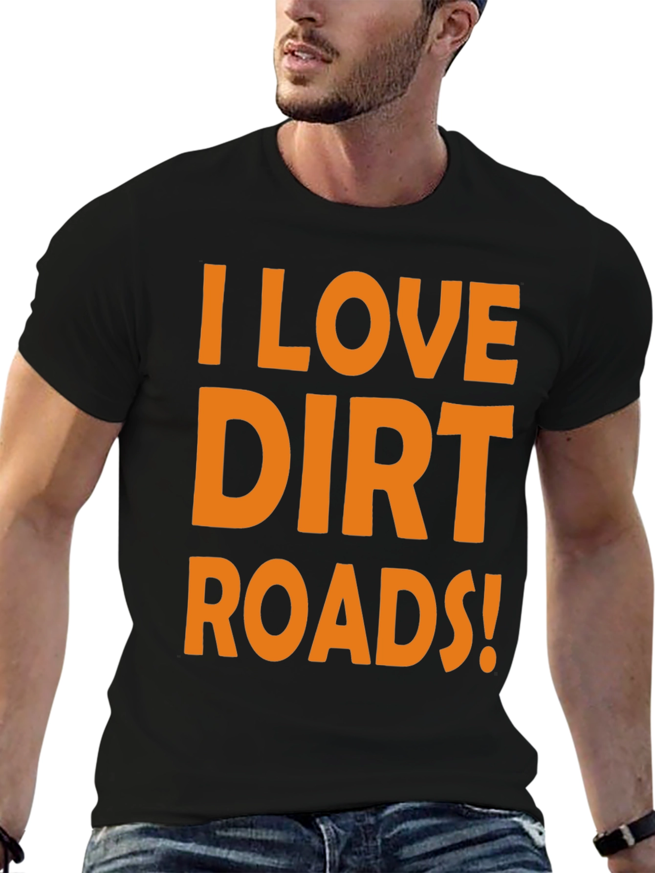 I Love Dirt Roads! Graphic Tee
