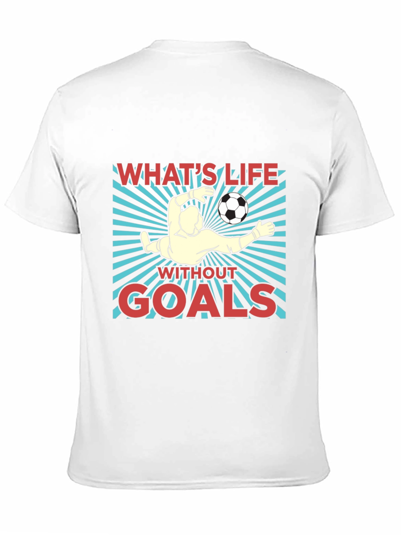 Whats Life Without Goals Graphic T-Shirt