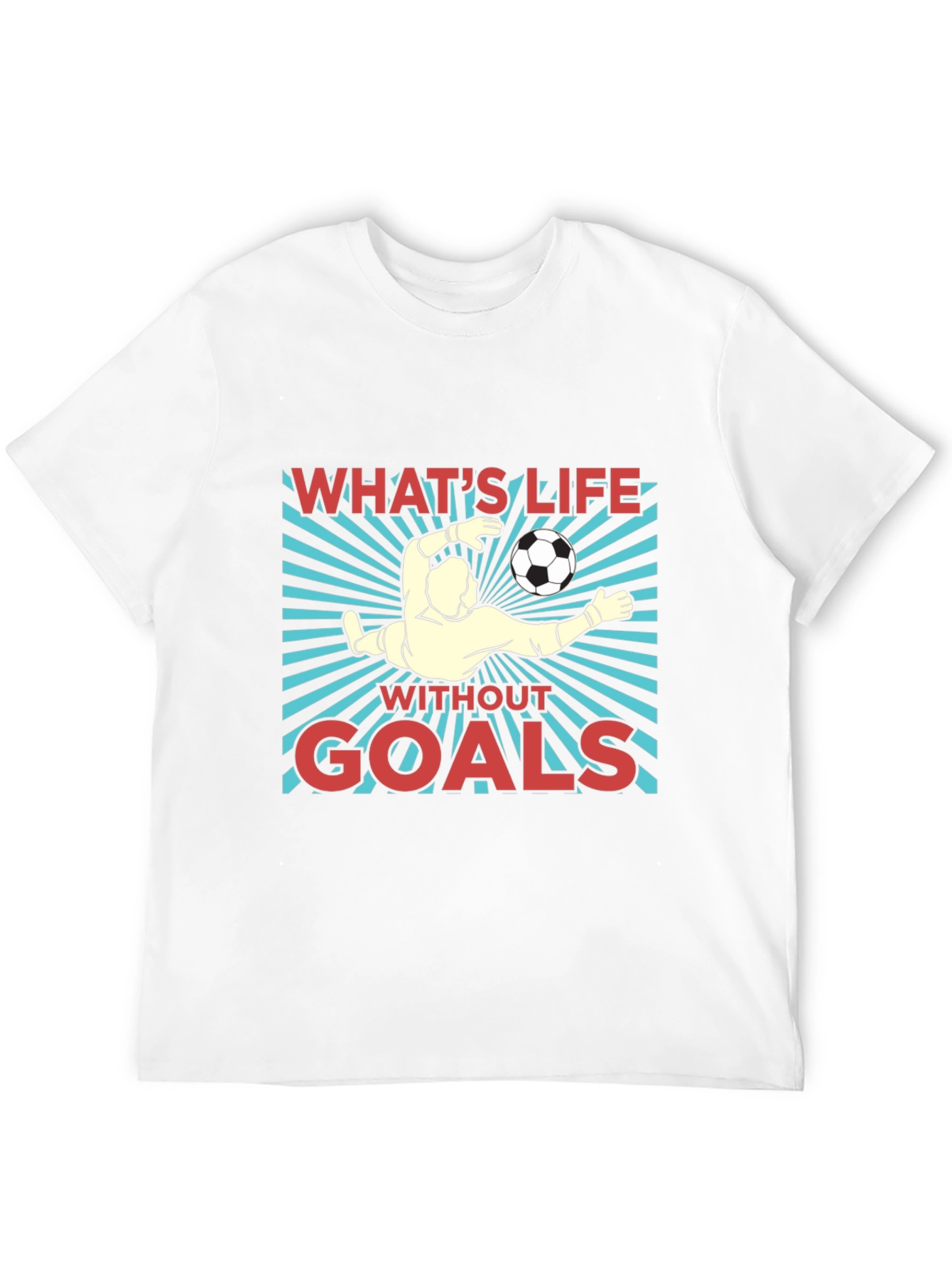 Whats Life Without Goals Graphic T-Shirt