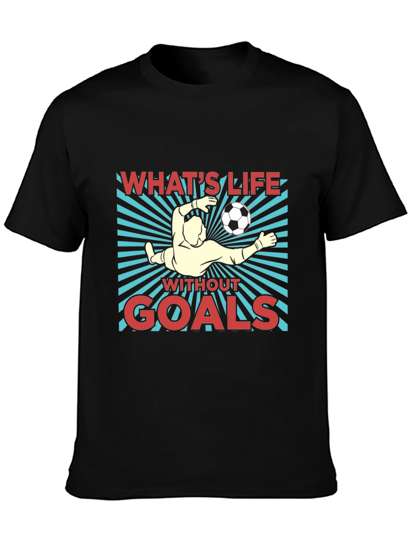 Whats Life Without Goals Graphic T-Shirt