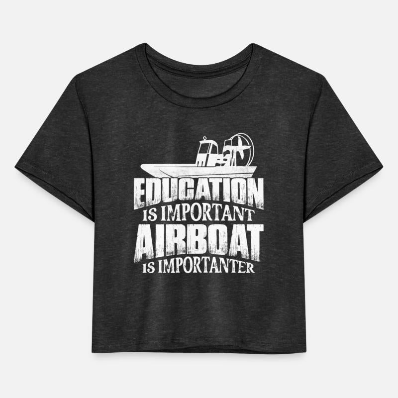 Education Is Important But My Airboat Is Important