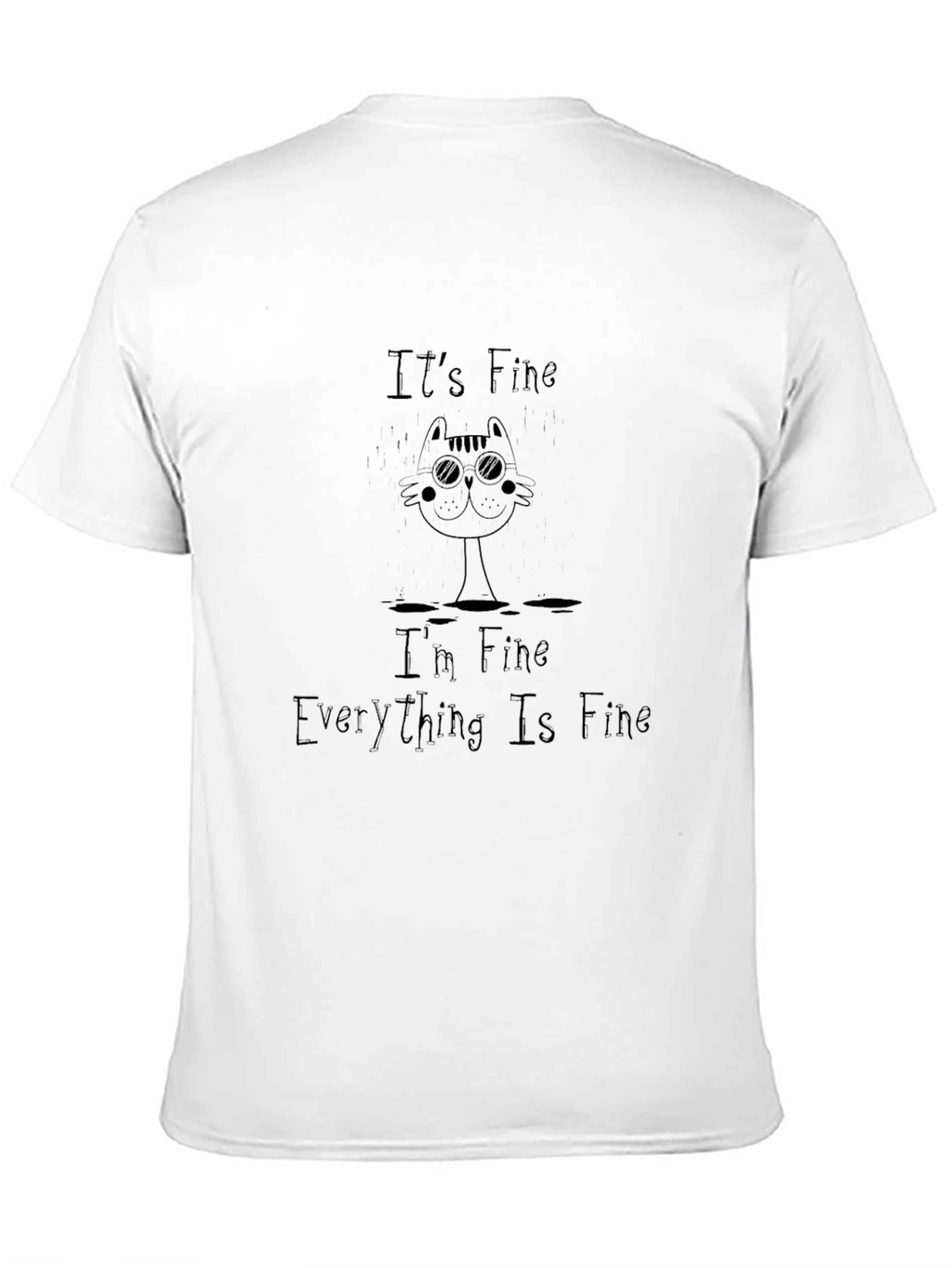 Its Fine Cat T-Shirt - Everything Is Fine Tee