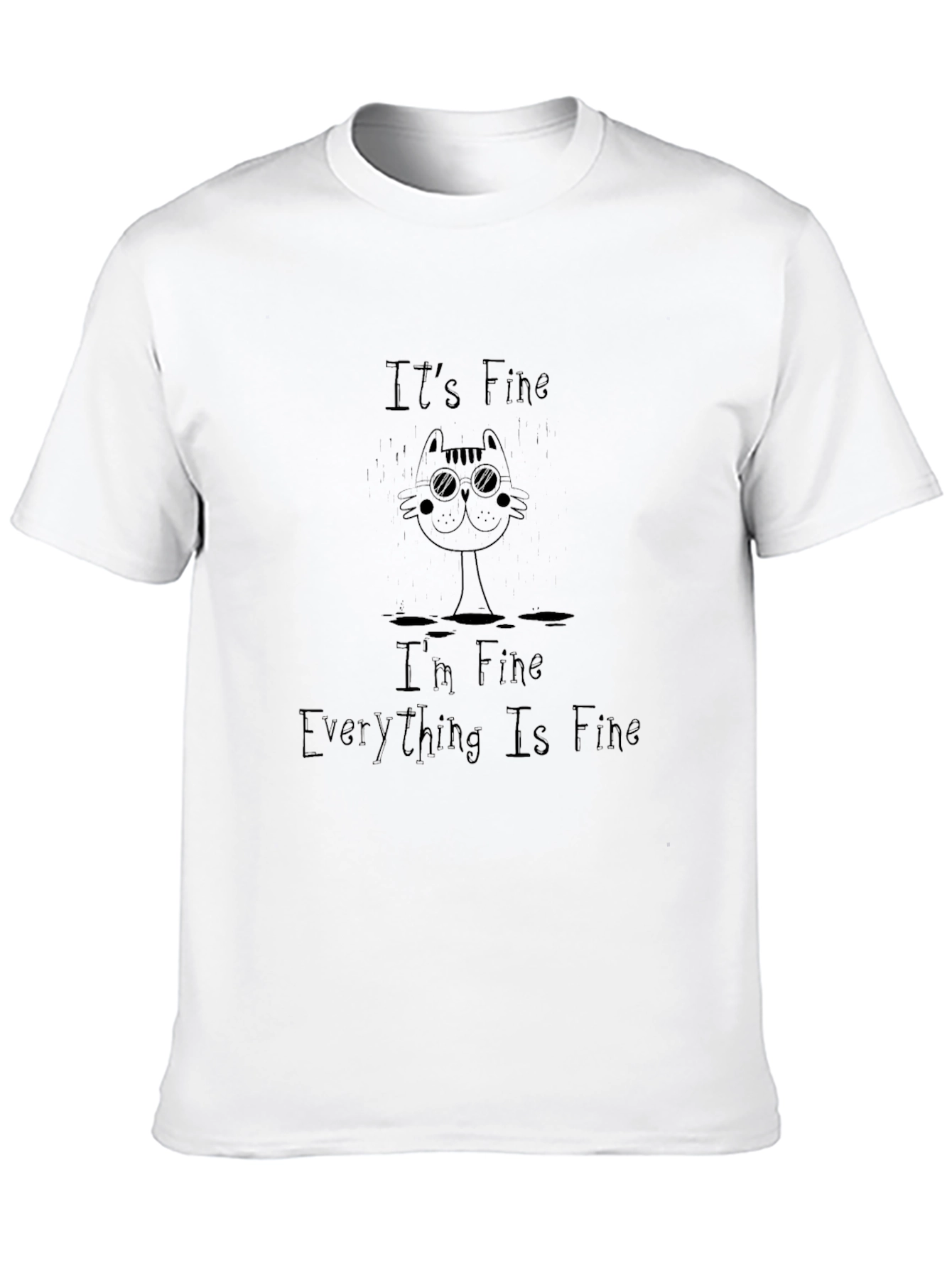 Its Fine Cat T-Shirt - Everything Is Fine Tee
