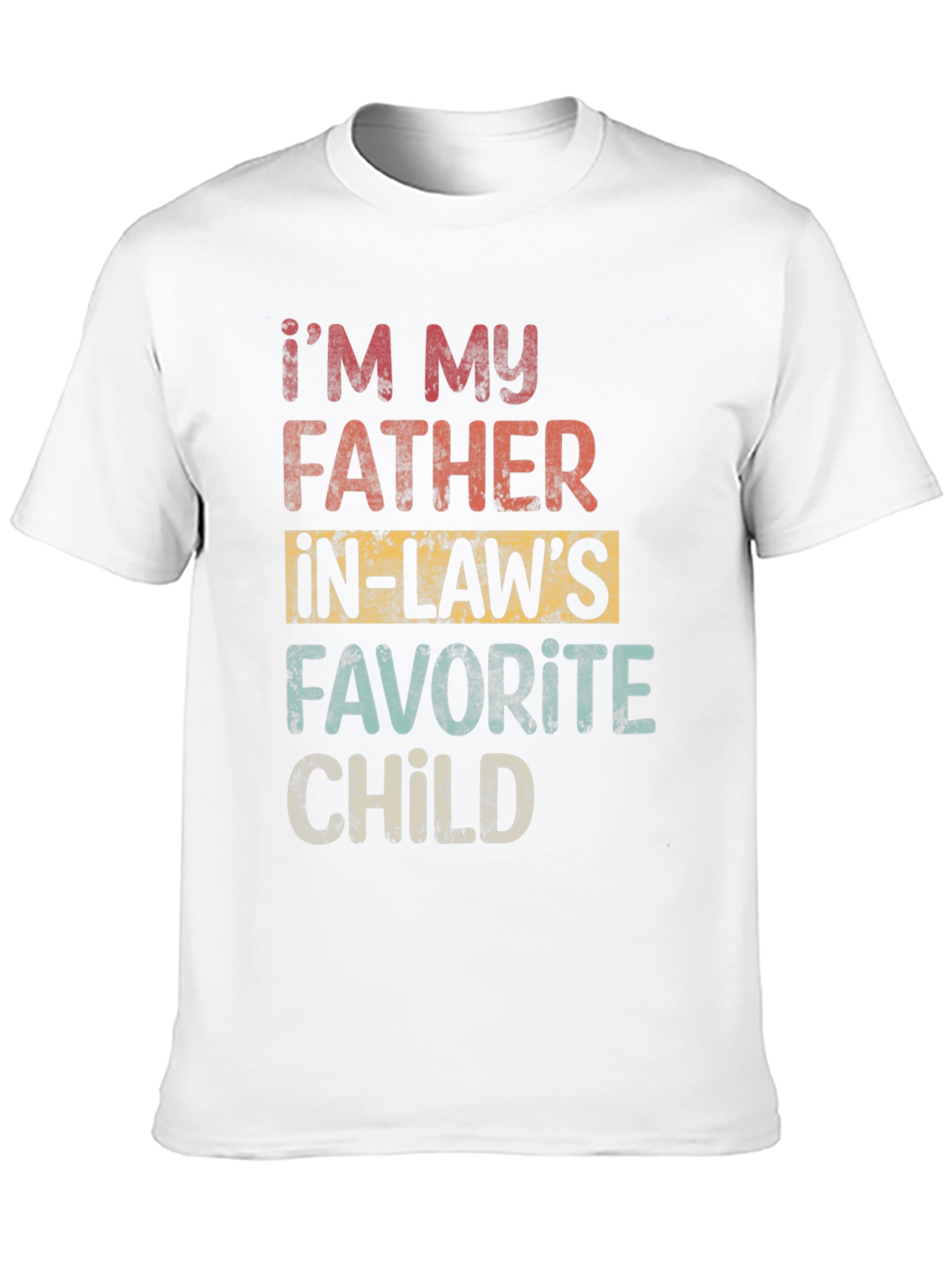 Im My Father-in-Laws Favorite Child T-Shirt