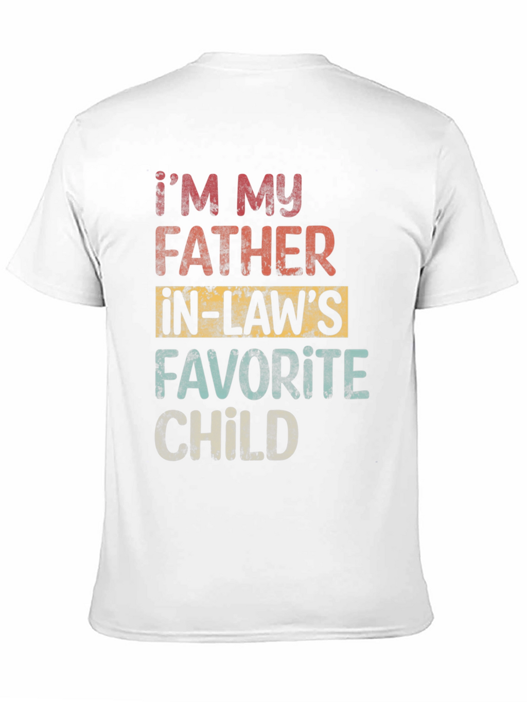 Im My Father-in-Laws Favorite Child T-Shirt