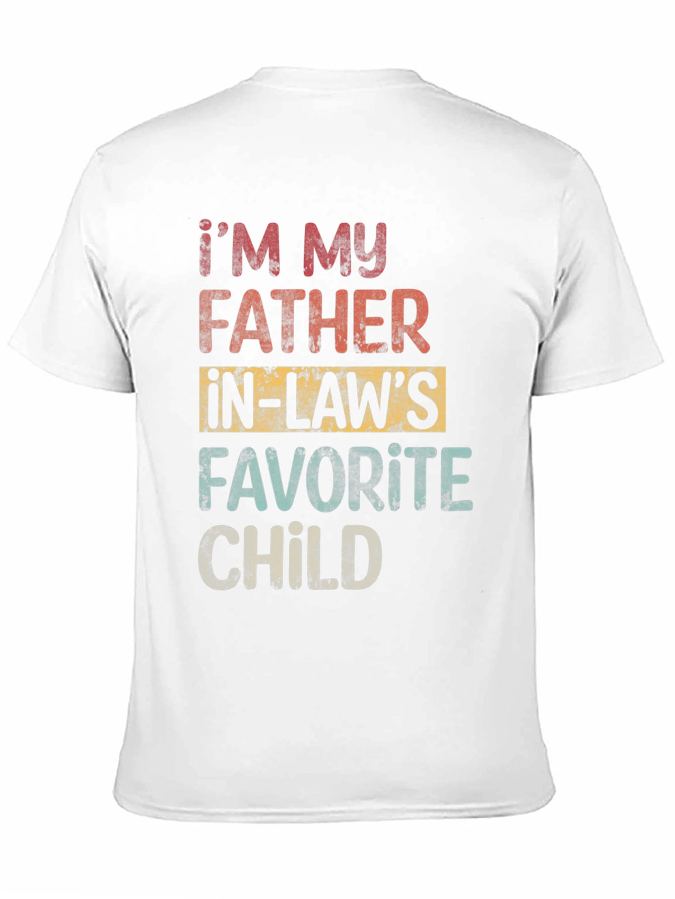 Im My Father-in-Laws Favorite Child T-Shirt
