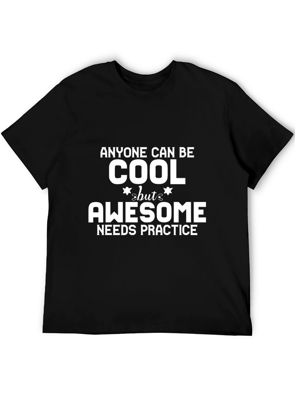 Awesome Needs Practice Graphic T-Shirt