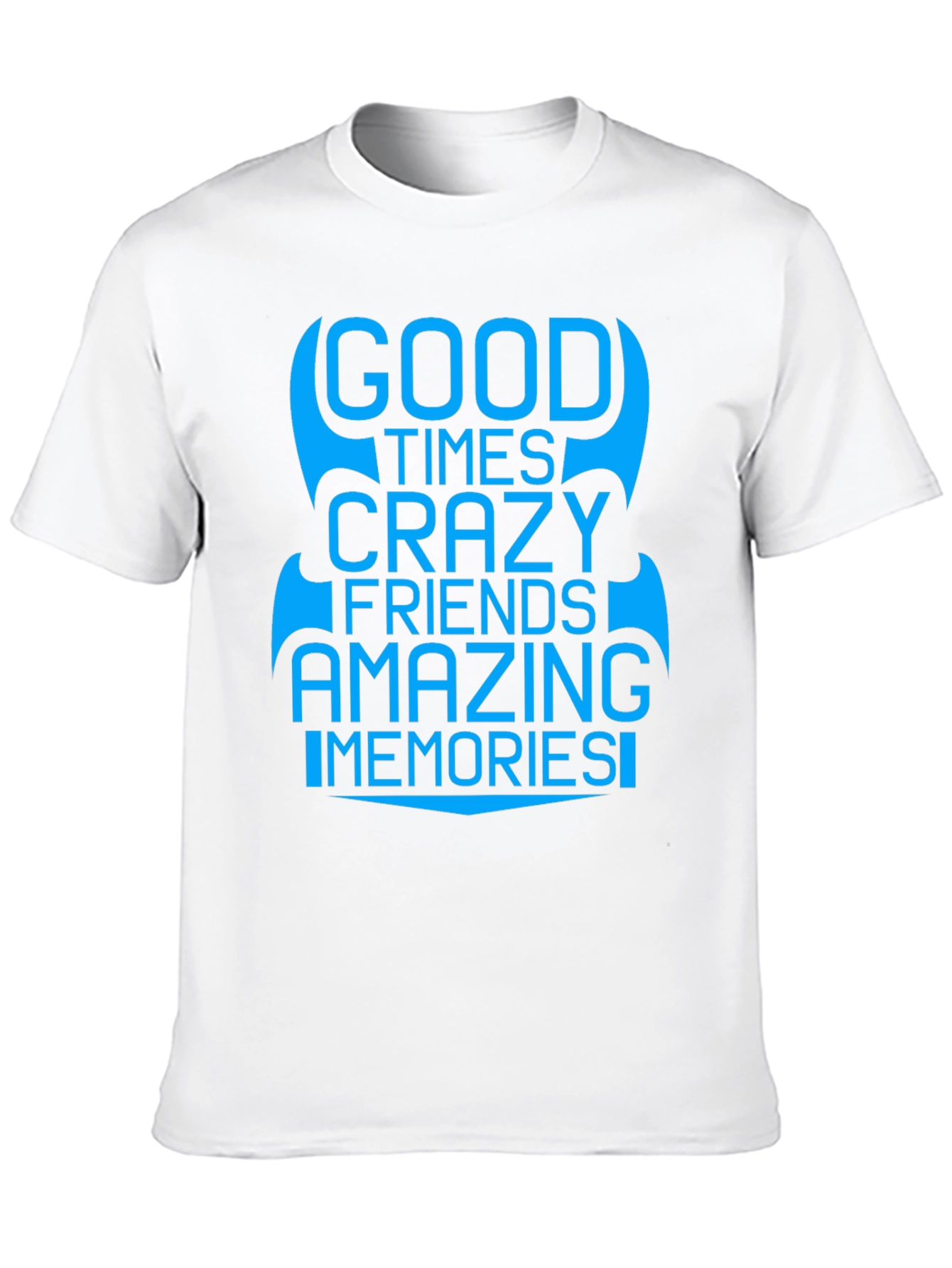 Good Times Crazy Friends T-Shirt