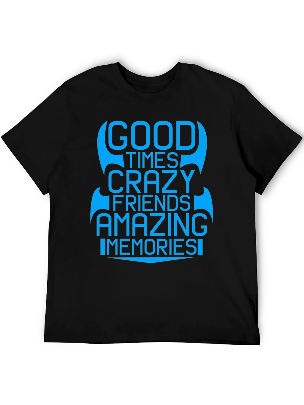 Good Times Crazy Friends T-Shirt