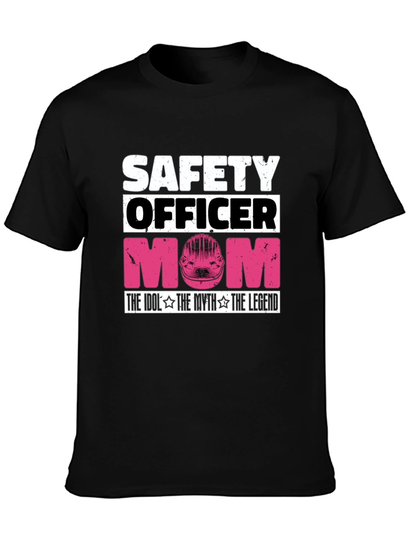 Safety Officer Mom T-Shirt: The Idol The Myth The Legend