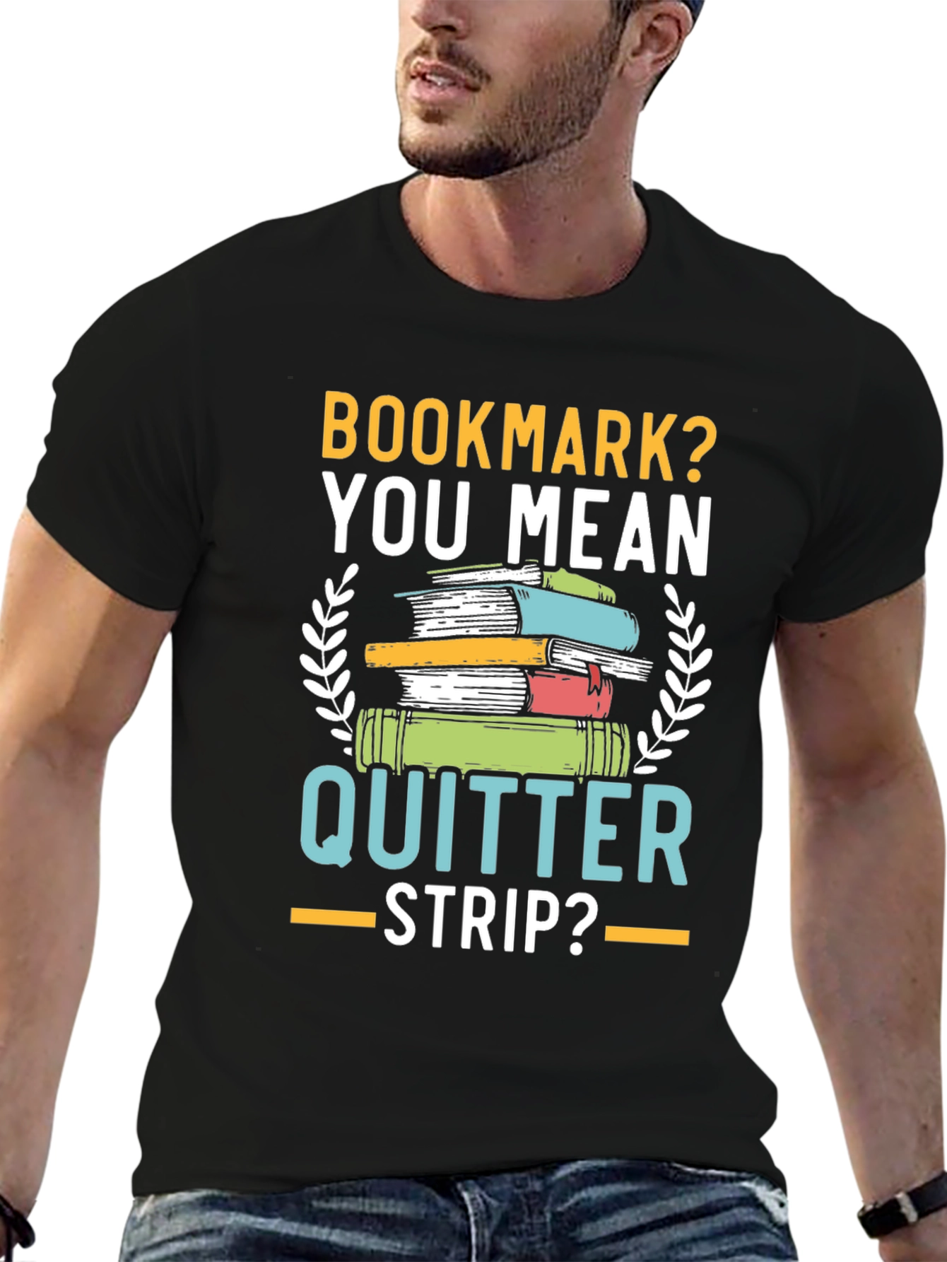Bookmark? Quitter Strip? Funny Book Lovers T-Shirt