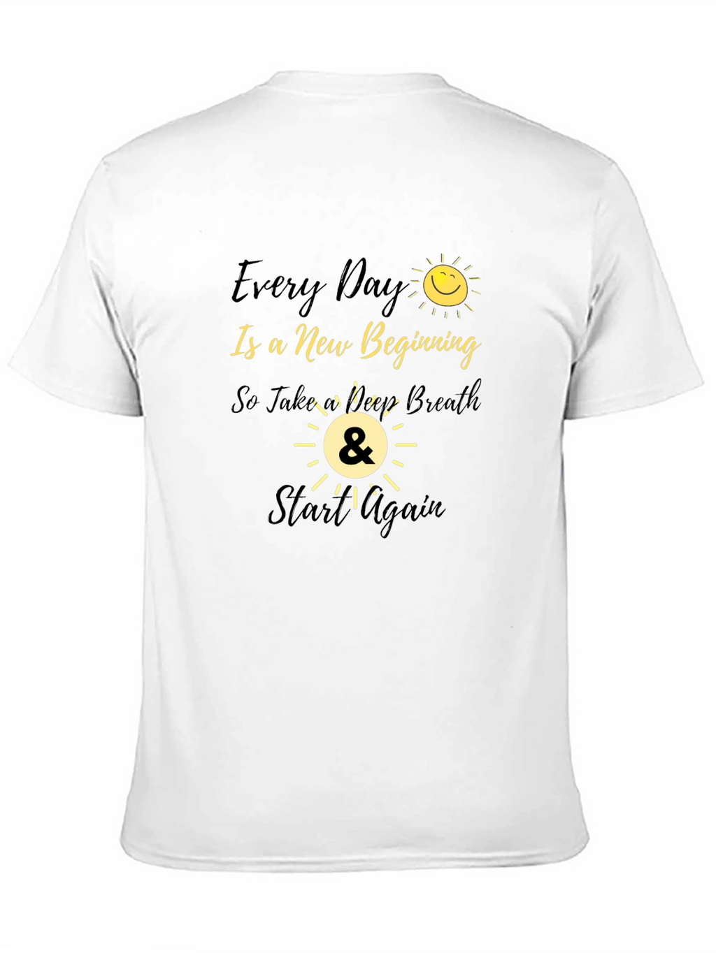 Every Day Is A New Beginning Graphic Tee