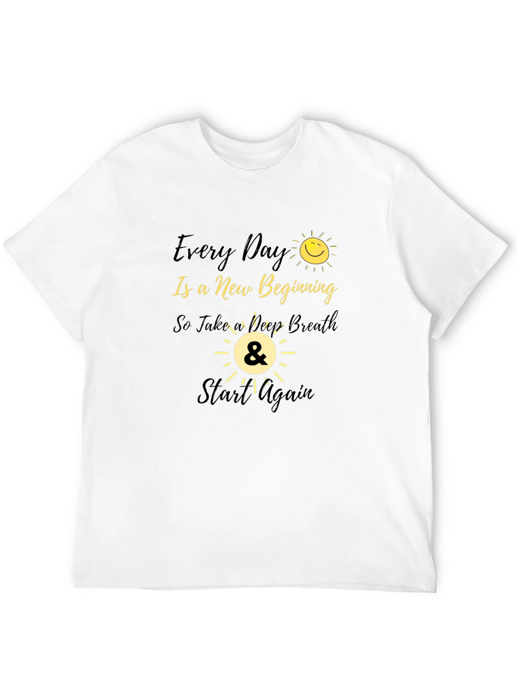 Every Day Is A New Beginning Graphic Tee