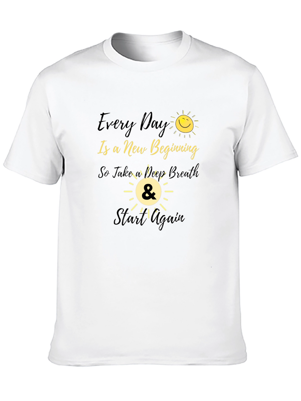 Every Day Is A New Beginning Graphic Tee
